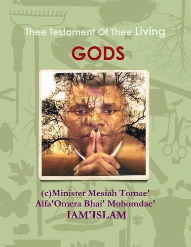 Thee Testament Of Thee Living GODS (Paperback)