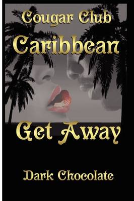 Cougar Club: Caribbean Get-Away (Paperback)