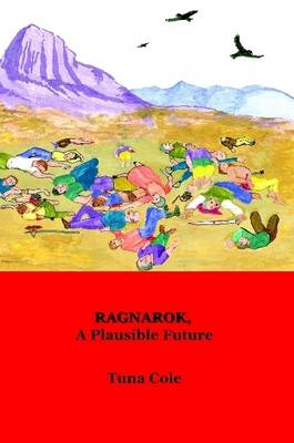 Ragnarok, a Plausible Future (Paperback)