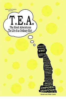 T.E.A. the Ered Adventures: Life of an Ordinary Idiot (Hardback)