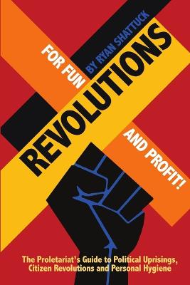 Revolutions for Fun and Profit! (Paperback)