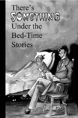 There's Something Under the Bed-Time Stories (Paperback)