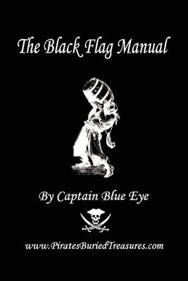 The Black Flag Manual (Adventure Edition) (Paperback)