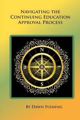 Navigating the Continuing Education Approval Process (Paperback)