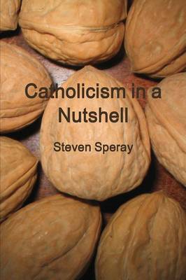 Catholicism in a Nutshell (Paperback)
