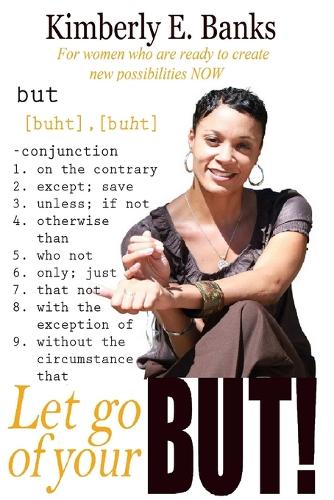 Let Go of Your But! (Paperback)