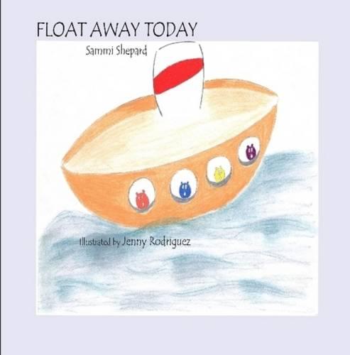 Float Away Today (Paperback)