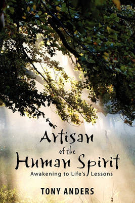 Artisan of the Human Spirit Awakening to Life's Lessons (Paperback)