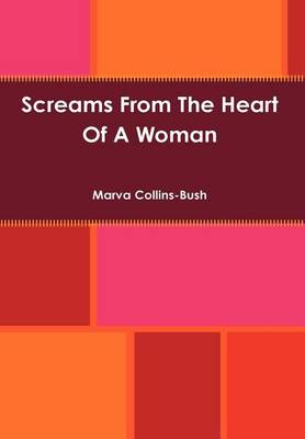 Screams from the Heart of a Woman (Hardback)