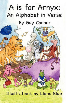 A is for Arnyx: An Alphabet in Verse (Paperback)