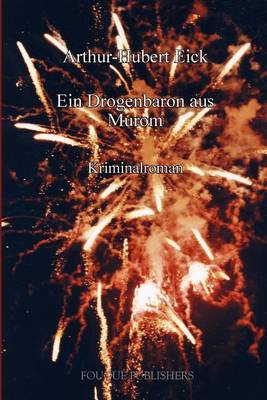Ein Drogenbaron Aus Murom (Paperback)