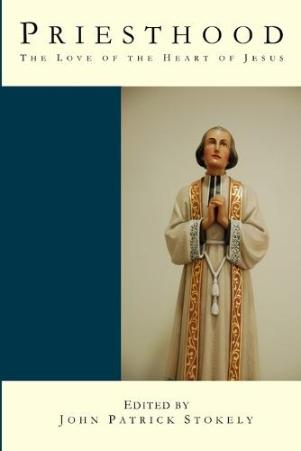 Priesthood: The Love of the Heart of Jesus (Paperback)