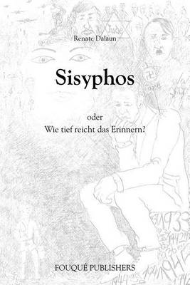 Sisyphos Oder Wie Tief Reicht Das Erinnern? (Paperback)