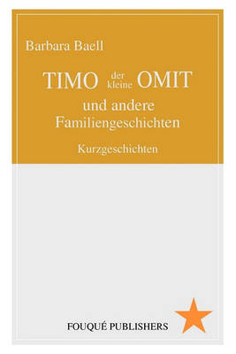 Timo Der Kleine Omit Und Andere Familiengeschichten (Paperback)