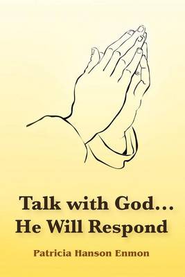 Talk with God...He Will Respond (Paperback)