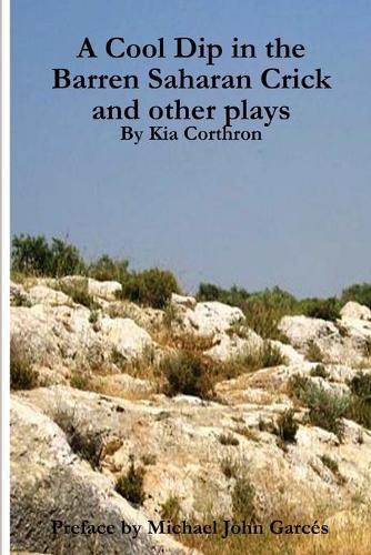 A Cool Dip in the Barren Saharan Crick and Other Plays (Paperback)
