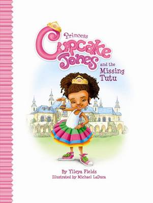 Princess Cupcake Jones and the Missing Tutu (Hardback)