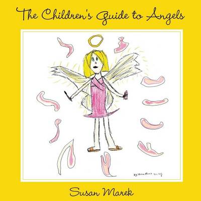 The Children's Guide to Angels (Paperback)