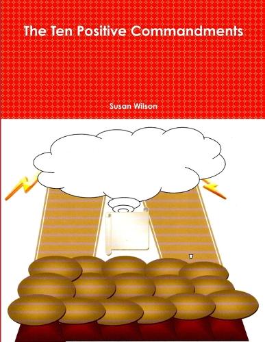 The Ten Positive Commandments (Paperback)