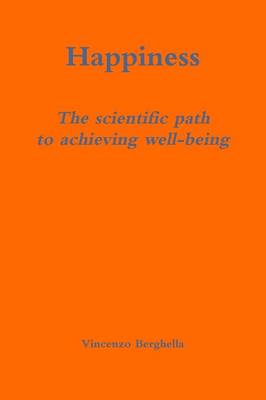 Happiness: The Scientific Path to Achieving Well-Being (Paperback)