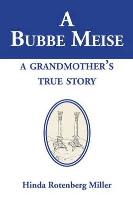A Bubbe Meise, a Grandmother's True Story (Paperback)