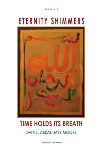 Eternity Shimmers / Time Holds its Breath / Poems (Paperback)