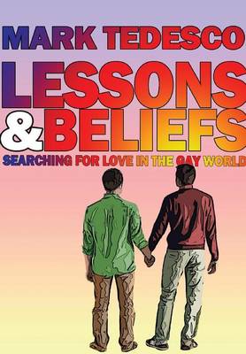 Lessons and Beliefs: Searching for Love in the Gay World (Hardback)