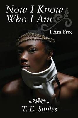 Now I Know Who I Am: I Am Free (Paperback)