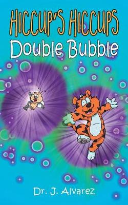 Double Bubble: Hiccup's Hiccups #2 (Paperback)