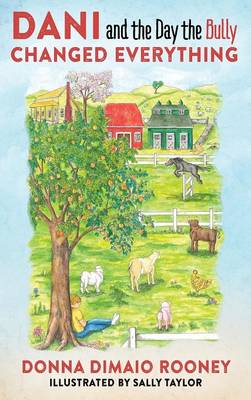 Dani and the Day the Bully Changed Everything (Hardback)