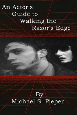An Actor's Guide to Walking the Razor's Edge (Paperback)