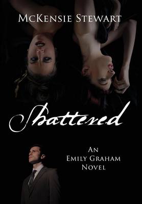 Shattered: An Emily Graham Novel (Hardback)