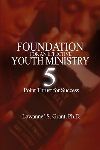 Foundation for an Effective Youth Ministry (Paperback)
