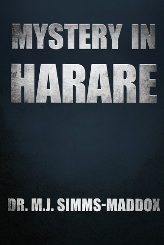 Mystery in Harare: Priscilla's Journey Into Southern Africa - Priscilla Trilogy 2 (Paperback)