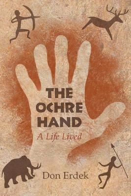 The Ochre Hand - A LIfe Lived (Paperback)