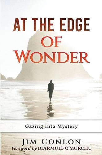 At the Edge of Wonder: Gazing Into Mystery (Paperback)