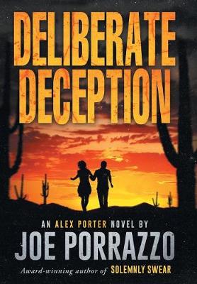 Deliberate Deception - Alex Porter Novel 2 (Hardback)