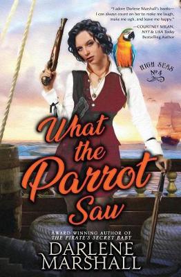 What the Parrot Saw - High Seas 4 (Paperback)