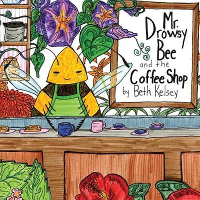 Mr. Drowsy Bee and the Coffee Shop (Paperback)