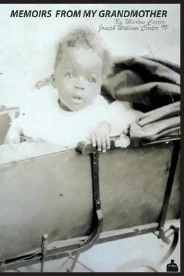 Memoirs from My Grandmother: A Blast from the Past with Inspiration for the Future (Paperback)