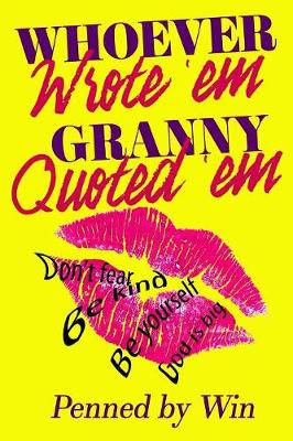 Whoever Wrote 'em Granny Quoted 'em (Paperback)