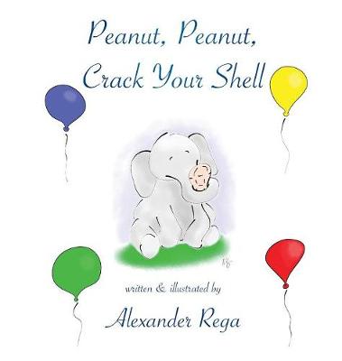 Peanut, Peanut, Crack Your Shell (Hardback)