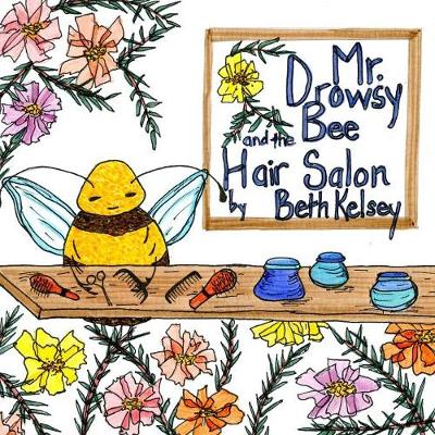 Mr. Drowsy Bee and the Hair Salon (Paperback)