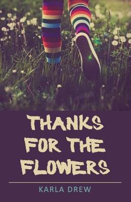 Thanks for the Flowers (Paperback)