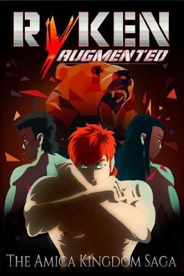 Ryken Augmented: The Amica Kingdom Saga - Ryken Augmented 2 (Paperback)