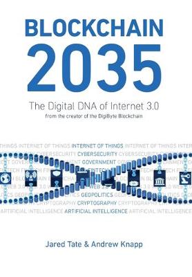 Blockchain 2035: The Digital DNA of Internet 3.0 (Hardback)