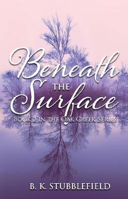 Beneath The Surface - Oak Creek 2 (Paperback)
