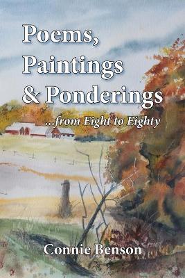 Poems, Paintings & Ponderings: From Eight to Eighty (Paperback)