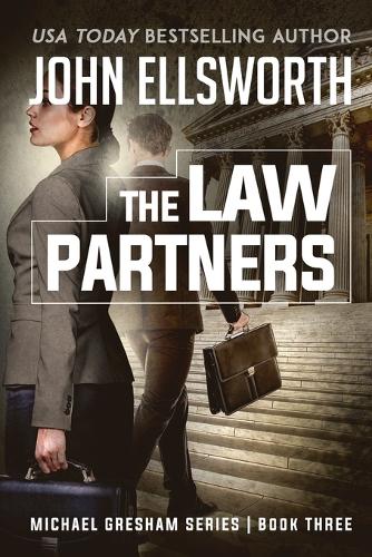 The Law Partners: Michael Gresham Legal Thriller Series Book Three - Michael Gresham Legal Thrillers 3 (Paperback)