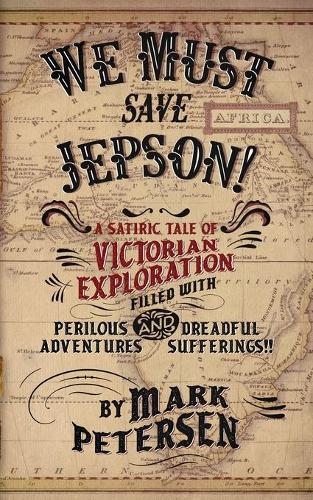 We Must Save Jepson!: (A Novella) (Paperback)